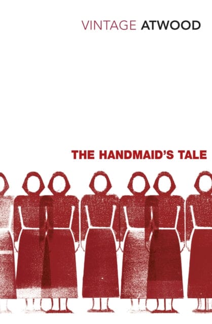 The Handmaid's Tale by Margaret Atwood Extended Range Vintage Publishing