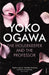 The Housekeeper and the Professor by Yoko Ogawa Extended Range Vintage Publishing