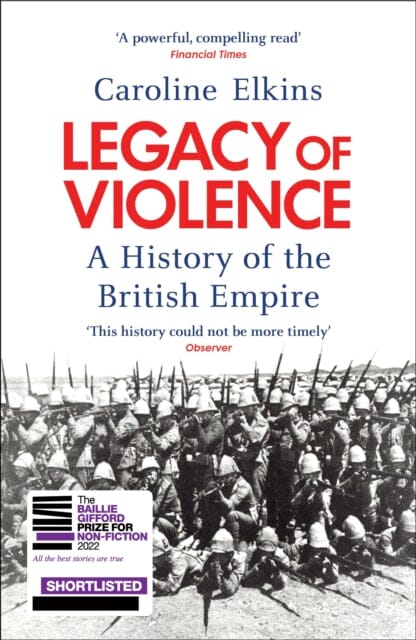 Legacy of Violence : A History of the British Empire by Caroline Elkins Extended Range Vintage Publishing