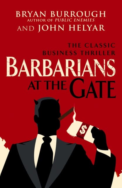 Barbarians At The Gate by Bryan Burrough Extended Range Cornerstone