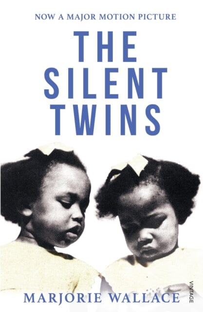 The Silent Twins : Now a major motion picture starring Letitia Wright Extended Range Vintage Publishing