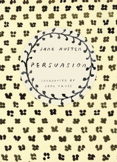 Persuasion (Vintage Classics Austen Series) : NOW A MAJOR NETFLIX FILM Extended Range Vintage Publishing
