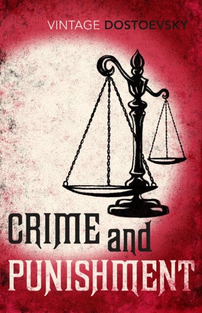 Crime and Punishment : Translated by Richard Pevear & Larissa Volokhonsky Extended Range Vintage Publishing
