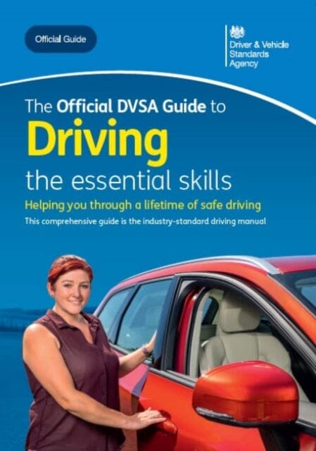 The official DVSA guide to driving : the essential skills Extended Range TSO
