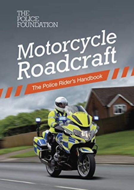 Motorcycle roadcraft : the police rider's handbook Extended Range TSO