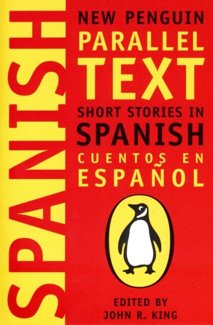 Short Stories in Spanish : New Penguin Parallel Texts Extended Range Penguin Books Ltd