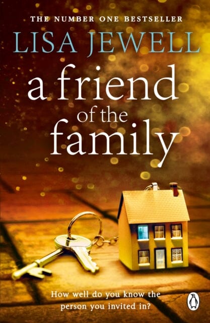 A Friend of the Family : The addictive and emotionally satisfying page-turner that will have you hooked Extended Range Penguin Books Ltd