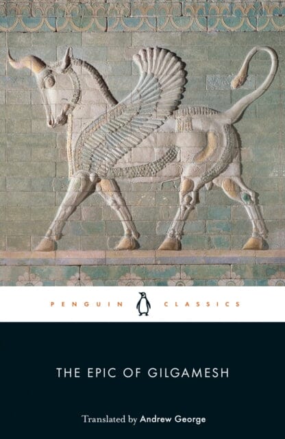 The Epic of Gilgamesh by Anonymous Anonymous Extended Range Penguin Books Ltd