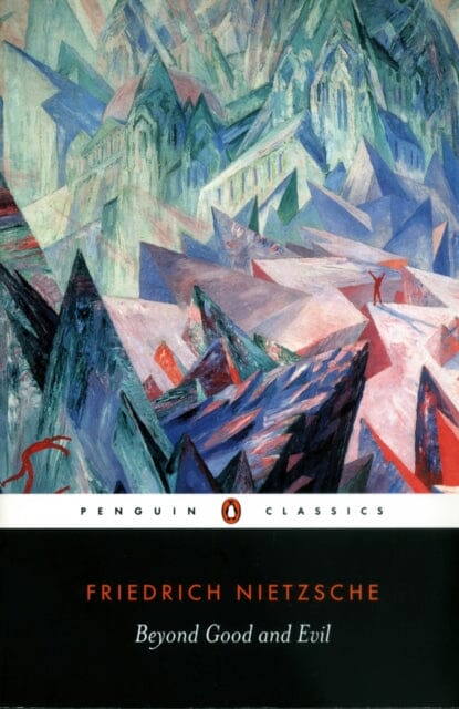 Beyond Good and Evil by Friedrich Nietzsche Extended Range Penguin Books Ltd