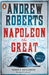 Napoleon the Great by Andrew Roberts Extended Range Penguin Books Ltd