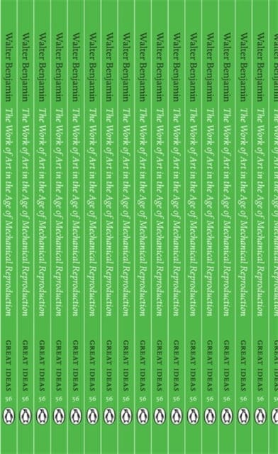 The Work of Art in the Age of Mechanical Reproduction Extended Range Penguin Books Ltd