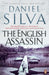The English Assassin by Daniel Silva Extended Range Penguin Books Ltd