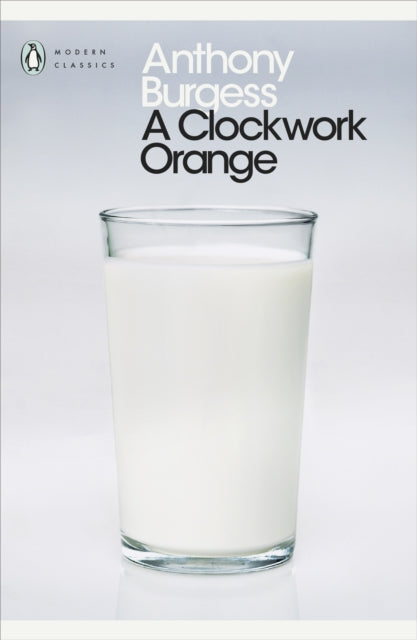 A Clockwork Orange by Anthony Burgess Extended Range Penguin Books Ltd