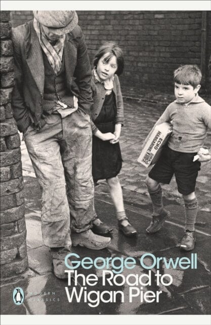 The Road to Wigan Pier by George Orwell Extended Range Penguin Books Ltd