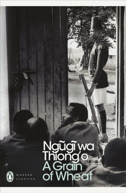 A Grain of Wheat by Ngugi wa Thiong'o Extended Range Penguin Books Ltd
