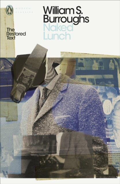 Naked Lunch: The Restored Text by William S. Burroughs Extended Range Penguin Books Ltd