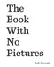 The Book With No Pictures by B. J. Novak Extended Range Penguin Random House Children's UK