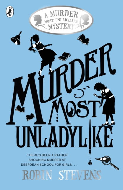 Murder Most Unladylike by Robin Stevens Extended Range Penguin Random House Children's UK