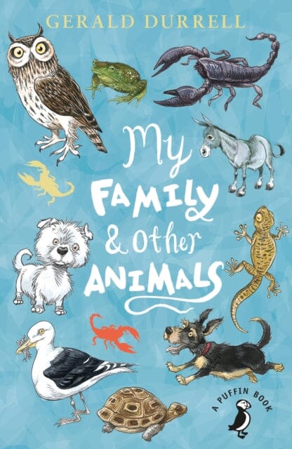 My Family and Other Animals by Gerald Durrell Extended Range Penguin Random House Children's UK