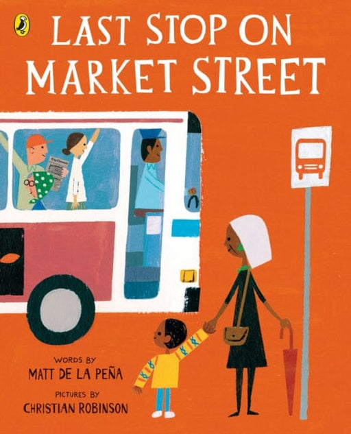 Last Stop on Market Street by Matt de la Pena Extended Range Penguin Random House Children's UK