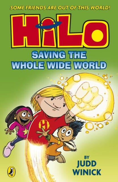 Hilo: Saving the Whole Wide World (Hilo Book 2) by Judd Winick Extended Range Penguin Random House Children's UK