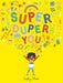 Super Duper You by Sophy Henn Extended Range Penguin Random House Children's UK