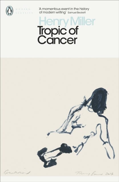 Tropic of Cancer by Henry Miller Extended Range Penguin Books Ltd