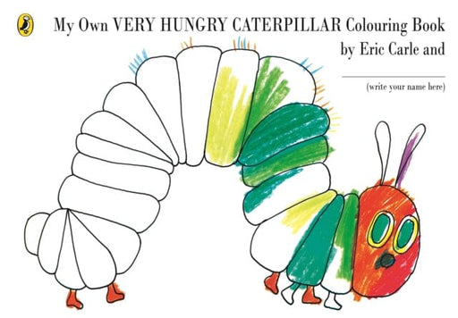 My Own Very Hungry Caterpillar Colouring Book by Eric Carle Extended Range Penguin Random House Children's UK