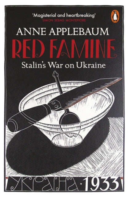Red Famine: Stalin's War on Ukraine by Anne Applebaum Extended Range Penguin Books Ltd