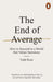 The End of Average: How to Succeed in a World That Values Sameness by Todd Rose Extended Range Penguin Books Ltd