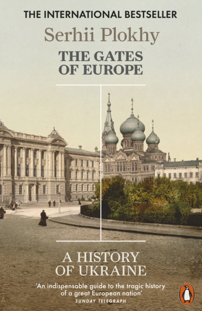 The Gates of Europe: A History of Ukraine by Serhii Plokhy Extended Range Penguin Books Ltd