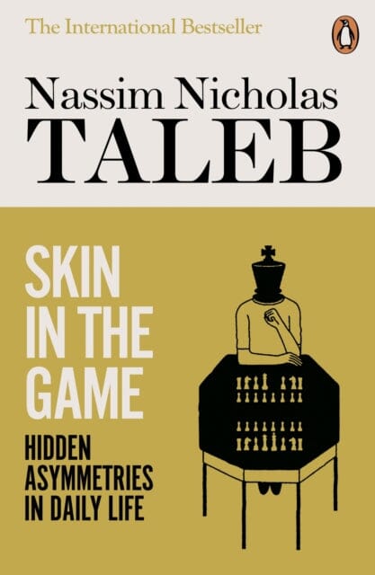 Skin in the Game: Hidden Asymmetries in Daily Life by Nassim Nicholas Taleb Extended Range Penguin Books Ltd