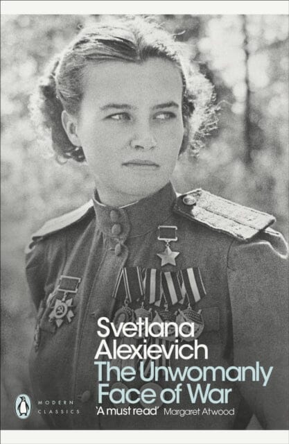 The Unwomanly Face of War by Svetlana Alexievich Extended Range Penguin Books Ltd