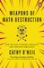 Weapons of Math Destruction: How Big Data Increases Inequality and Threatens Democracy by Cathy O'Neil Extended Range Penguin Books Ltd