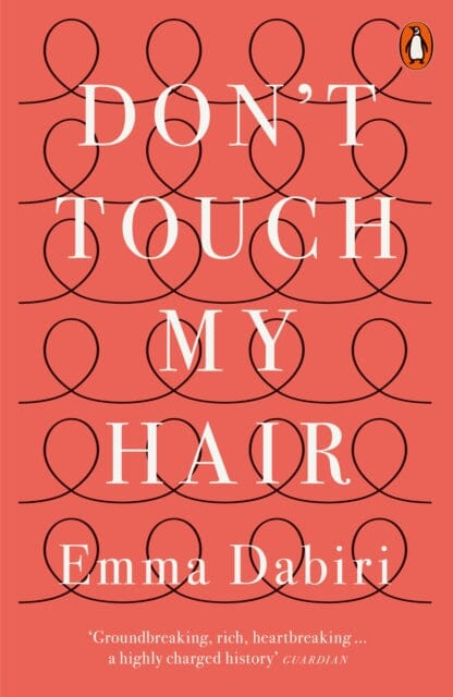 Don't Touch My Hair by Emma Dabiri Extended Range Penguin Books Ltd