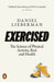 Exercised: The Science of Physical Activity, Rest and Health by Daniel Lieberman Extended Range Penguin Books Ltd