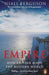 Empire: How Britain Made the Modern World by Niall Ferguson Extended Range Penguin Books Ltd