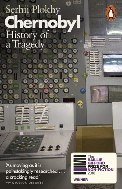 Chernobyl: History of a Tragedy by Serhii Plokhy Extended Range Penguin Books Ltd