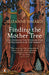 Finding the Mother Tree: Uncovering the Wisdom and Intelligence of the Forest by Suzanne Simard Extended Range Penguin Books Ltd