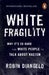 White Fragility: Why It's So Hard for White People to Talk About Racism by Robin DiAngelo Extended Range Penguin Books Ltd