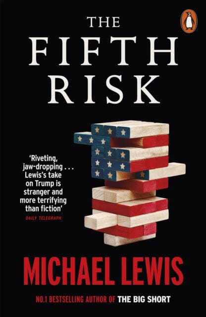 The Fifth Risk: Undoing Democracy by Michael Lewis Extended Range Penguin Books Ltd