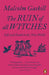 The Ruin of All Witches : Life and Death in the New World Extended Range Penguin Books Ltd