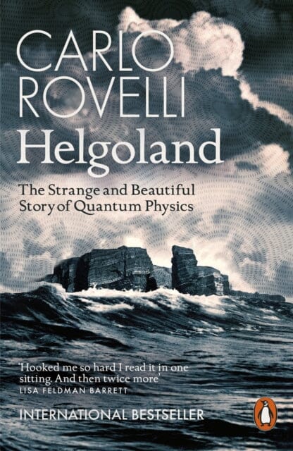 Helgoland: The Strange and Beautiful Story of Quantum Physics by Carlo Rovelli Extended Range Penguin Books Ltd