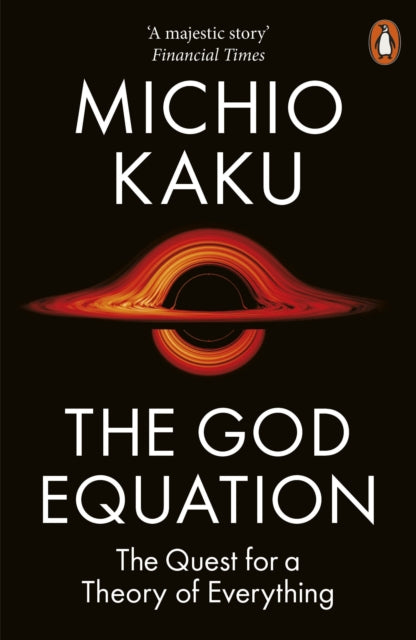 The God Equation: The Quest for a Theory of Everything by Michio Kaku Extended Range Penguin Books Ltd