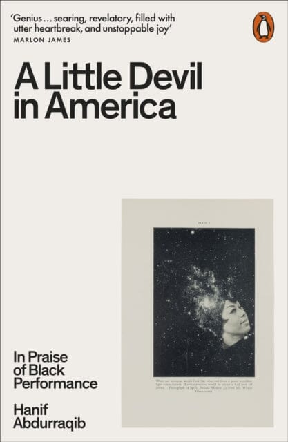 A Little Devil in America: In Praise of Black Performance by Hanif Abdurraqib Extended Range Penguin Books Ltd