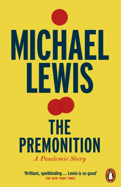 The Premonition: A Pandemic Story by Michael Lewis Extended Range Penguin Books Ltd