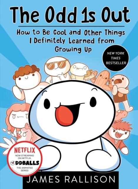 The Odd 1s Out : How to Be Cool and Other Things I Definitely Learned from Growing Up by James Rallison Extended Range Penguin Putnam Inc