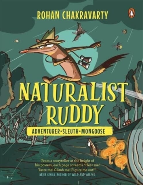 Naturalist Ruddy : Adventurer. Sleuth. Mongoose. (A brand new comic book from the creator of Green Humour) by Rohan Chakravarty Extended Range Penguin Random House India