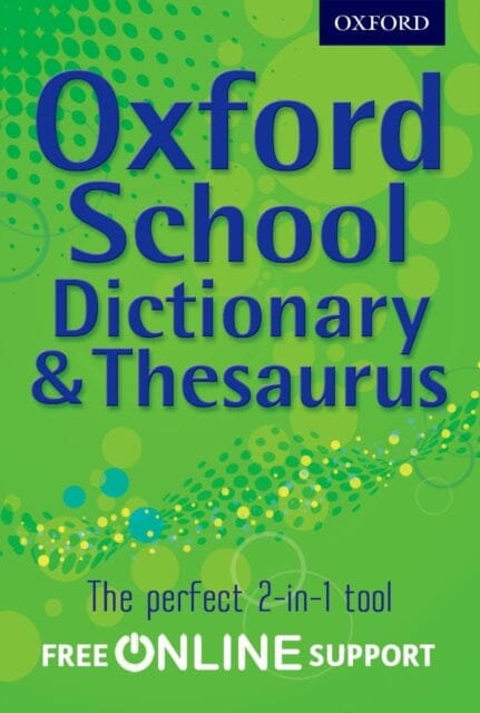 Oxford School Dictionary & Thesaurus by Oxford Dictionary Extended Range Oxford University Press