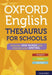 Oxford English Thesaurus for Schools by Oxford Dictionaries Extended Range Oxford University Press